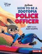 How to Be a Zootopia Police Officer: Grit with Judy Hopps