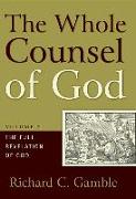The Whole Counsel of God: The Full Revelation of God
