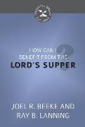 How Can I Benefit from the Lord's Supper?