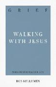 Grief: Walking with Jesus