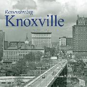 Remembering Knoxville