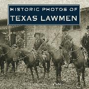 Historic Photos of Texas Lawmen