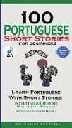 100 Portuguese Short Stories for Beginners Learn Portuguese with Stories with Audio: Portuguese Edition Foreign Language Book 1