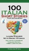 100 Italian Short Stories for Beginners Learn Italian with Stories with Audio: Italian Edition Foreign Language Bilingual Book 1