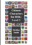 Chinese Characters for Hsk: Level 5