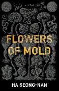 Flowers Of Mold & Other Stories