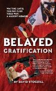 Belayed Gratification