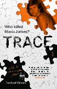 Trace: Who Killed Maria James?