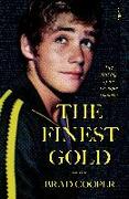 The Finest Gold: The Making of an Olympic Swimmer