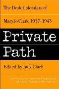Private Path: The Desk Calendars of Mary Jo Clark 1937-1944