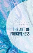 The Art of Forgiveness