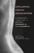 Exploring Erotic Encounters: The Inescapable Entanglement of Tradition, Transcendence and Transgression