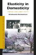 Elasticity in Domesticity: White Women in Rhodesian Zimbabwe, 1890-1979