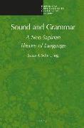 Sound and Grammar: A Neo-Sapirian Theory of Language