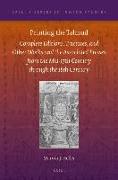 Printing the Talmud: Complete Editions, Tractates, and Other Works and the Associated Presses from the Mid-17th Century Through the 18th Ce