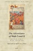 The Adventures of Sh&#257,h Esm&#257,&#703,il: A Seventeenth-Century Persian Popular Romance