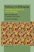 Pathways to Belonging: Contemporary Research in School Belonging