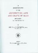 A Bibliography of the Architecture, Arts and Crafts of Islam: Supplement II: January 1972-January 1980