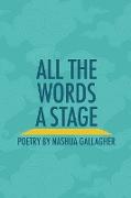All the Words a Stage