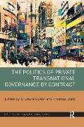 The Politics of Private Transnational Governance by Contract