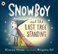 Snowboy and the Last Tree Standing