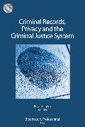 Criminal Records, Privacy and the Criminal Justice System: A Practical Handbook