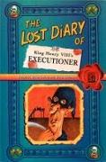 The Lost Diary of King Henry VIII's Executioner