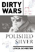 Dirty Wars and Polished Silver