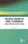 Political Ecology of REDD+ in Indonesia