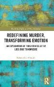 Redefining Murder, Transforming Emotion