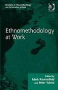 Ethnomethodology at Work