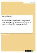 How Shanghai Won in the Competition with Hong Kong, Busan and Singapore as a Global Logistics Centre in East Asia