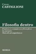 Filosofia dentro. Pratica e consulenza filosofica in carcere. Metodi ed esperienze