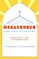 The Megachurch and the Mainline