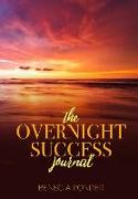 The Overnight Success Journal