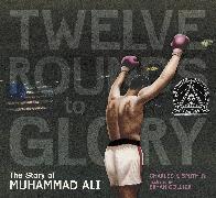 Twelve Rounds to Glory (12 Rounds to Glory)