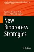 New Bioprocess Strategies