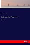 Letters on the Future Life
