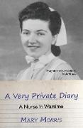 A Very Private Diary: A Nurse in Wartime