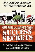 GUERRILLA MARKETING SUCCESS SECRETS