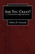 Are You Crazy? (Stapled Booklet): A Good Look at Jeff and Louise