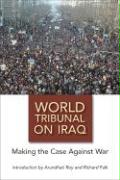 World Tribunal on Iraq: Making the Case Against War