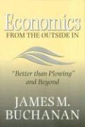 Economics from the Outside in: "better Than Plowing" and Beyond