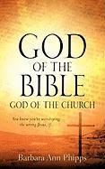God of the Bible - God of the Church