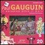 Paul Gauguin. Il paradiso oltre il mare