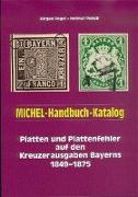 Michel Handbuch / Platten und Plattenfehler auf den Kreuzerausgaben Bayerns 1849-1875