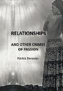 Relationships and Other Crimes of Passion
