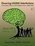 Growing GREEN InterActions-InterActive Lesson Book: A Social Literacy Program to Be Our Better Selves in a Better World