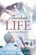 Abundant Life: The Life Jesus Rose for