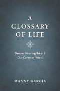 A Glossary of Life